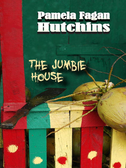 Title details for The Jumbie House by Pamela Fagan Hutchins - Available